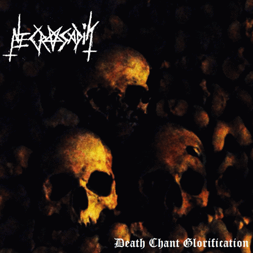 Necrosadik : Death Chant Glorification